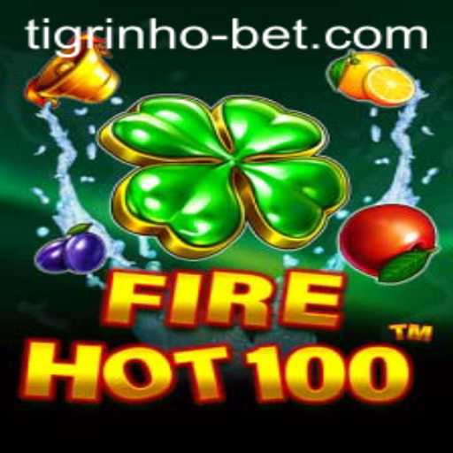 Exploring FireHot100: A Thrilling Adventure in Tigrinho Bet