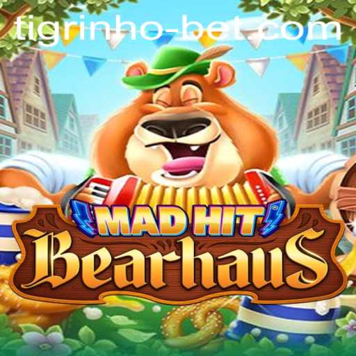 MadHitBearhaus: A New Era in Interactive Gaming with Tigrinho Bet