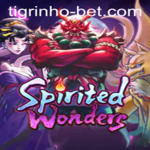 Experience the Thrills of SpiritedWonders with Tigrinho Bet